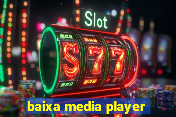 baixa media player